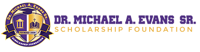 Dr. Michael A. Evans, Sr. Scholarship Foundation